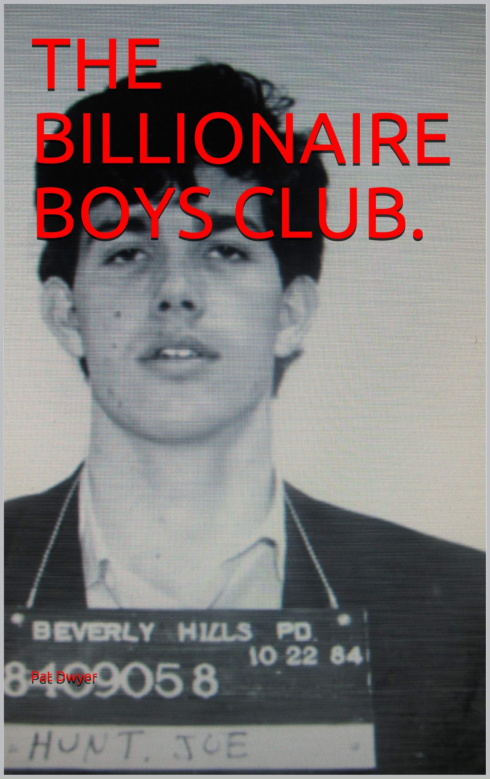 The Billionaire Boys Club (Kindle Edition)