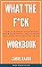 What the F*CK Should I Do Now Workbook: How to Manage your Money when Money Stops Making Sense