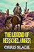 The Legend of Herschel Unger
