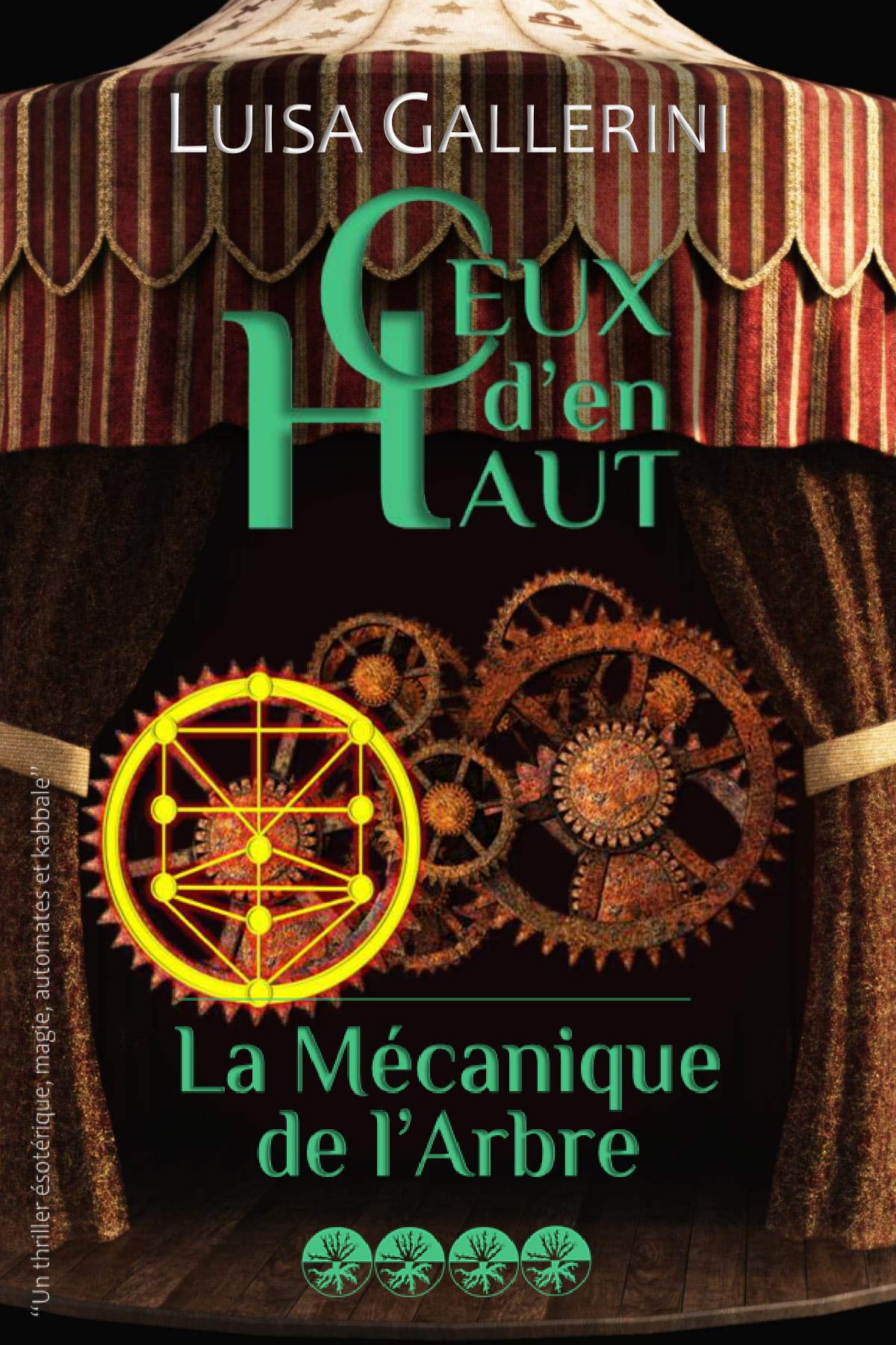 La Mécanique de l'Arbre: Un thriller ésotérique, magie, automates et kabbale (Ceux d'en haut t. 4) (French Edition)