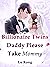 Billionaire Twins: Daddy, P...