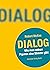 Dialog: Wie man seinen Figuren eine Stimme gibt. Ein Handbuch für Autoren (German Edition)