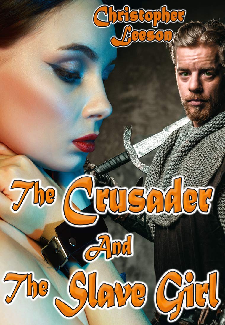 The Crusader and the Slave Girl (Kindle Edition)