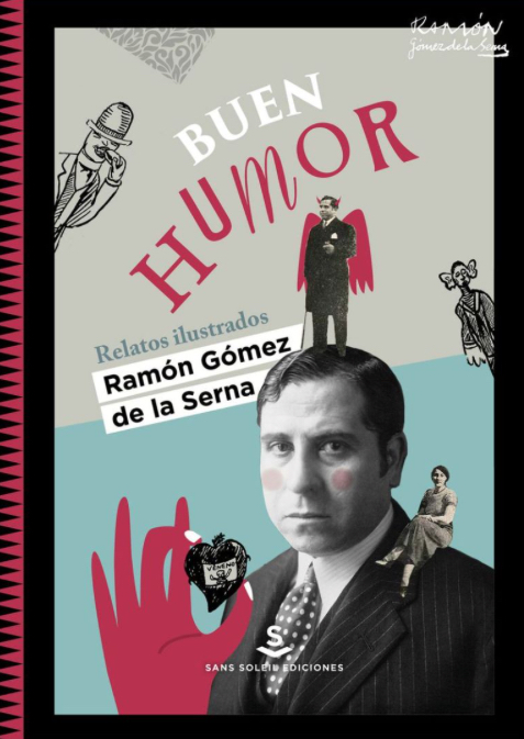 Buen humor:  relatos ilustrados de Ramón Gómez de la Serna