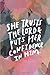 She Trusts The Lord and Put...