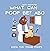 What Can Poop Be? ABC Book for Young Poops by Matt Prometeo