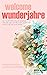 Welcome Wunderjahre: In 4 S...