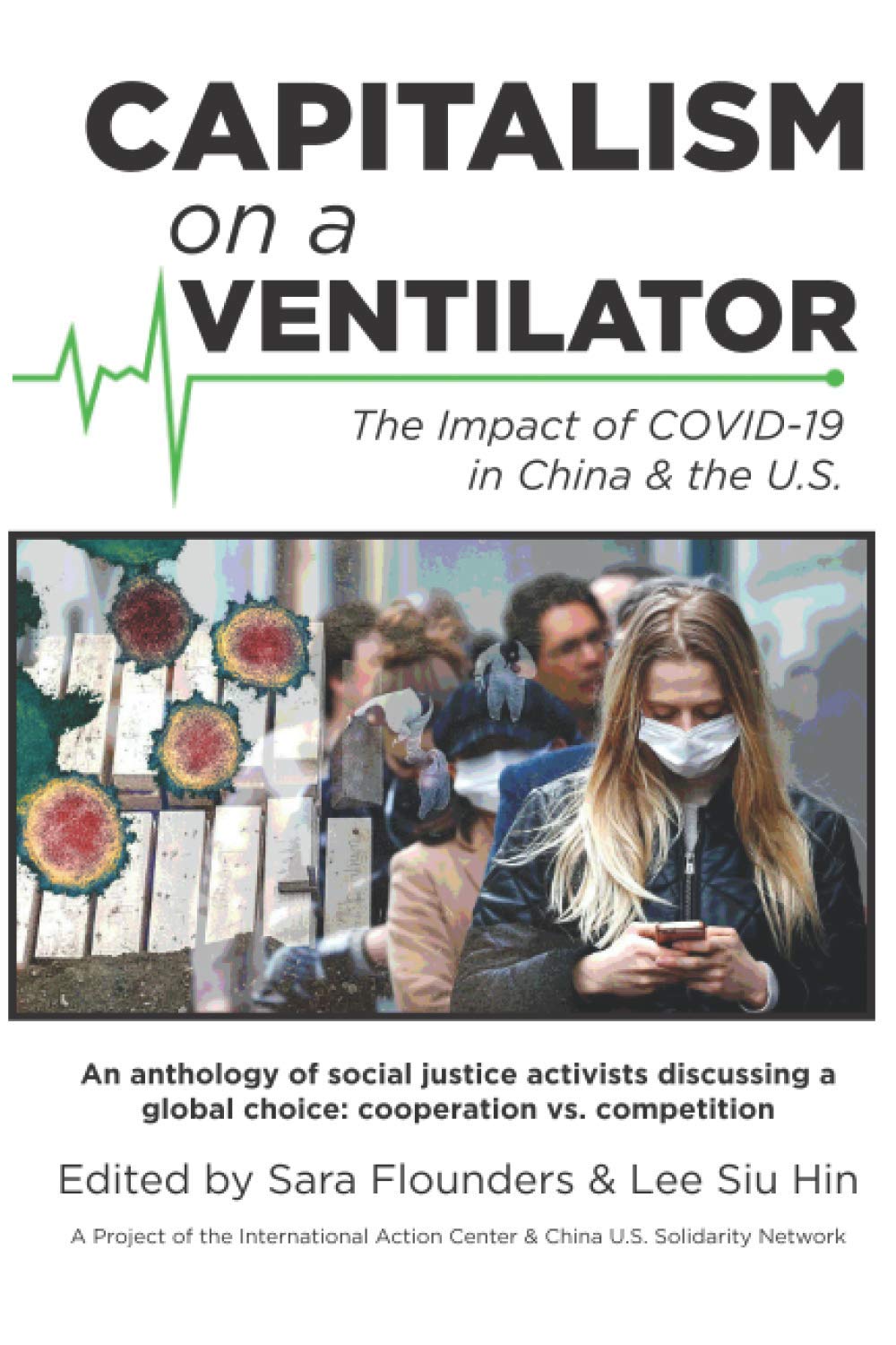 Capitalism on a Ventilator: The Impact of COVID-19 in China & the U.S. (Paperback)