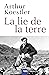 La lie de la terre by Arthur Koestler
