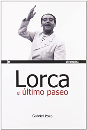 Lorca el último paseo