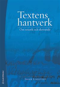 Textens hantverk - om retorik och skrivande