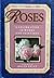Roses:  A Celebration In Words And Paintings