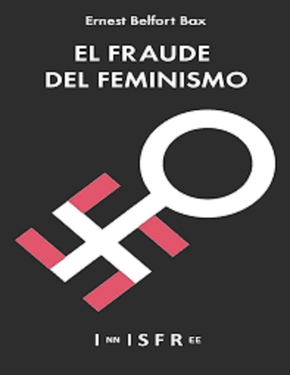 Portada de El fraude del feminismo, de Ernest Belfort Bax