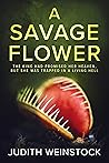 A Savage Flower