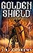 Goldenshield by J.R.  Andrews