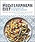 The Mediterranean Diet Cookbook for Beginners: Meal Plans, Expert Guidance, and 100 Recipes to Get You Started