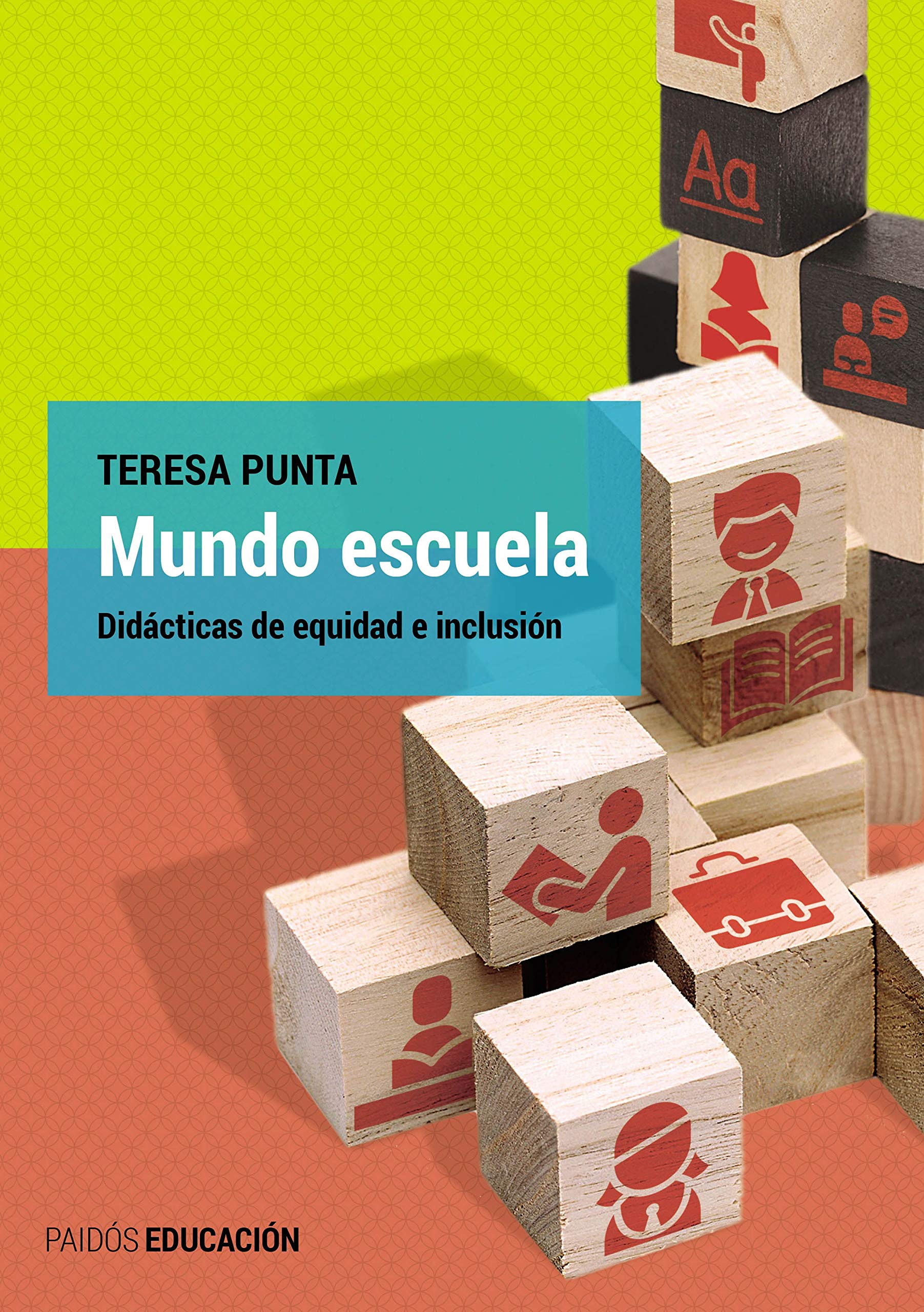 Mundo escuela: Encuentros entre maestros y pibes (Educación) (Spanish Edition)
