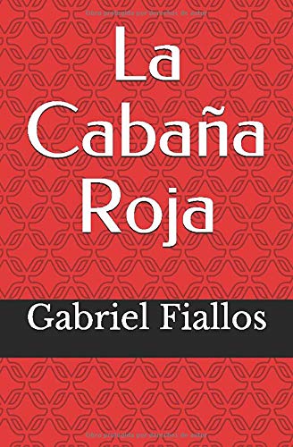 La Cabaña Roja (Spanish Edition)