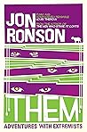 Them by Jon Ronson Them by Jon Ronson