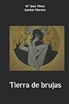 Tierra de brujas (Spanish Edition)