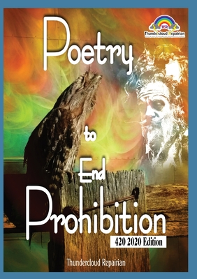Poetry To End Prohibition: Thundercloud Repairian (Love and Lust in Nimbin)