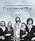 Fleetwood Mac: The Complete Illustrated History - What Dreams Are Made Of
