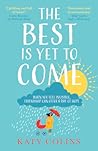 The Best is Yet t...