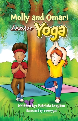 Molly and Omari Learn Yoga  (Molly and Omari)