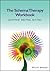 The Schema Therapy Workbook