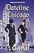 Dateline Chicago by S. Chapman