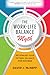 The Work-Life Balance Myth: Rethinking Your Optimal Balance for Success