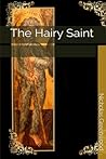 The Hairy Saint by Nicholas Greenwood