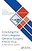 Cracking the Intercollegiate General Surgery FRCS Viva 2e by Tjun Tang
