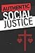 Authentic Social Justice