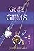 God's Gems: God's gems are numbers and number codes which are provably non-random for which I can find no natural explanation.