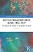 British Engagement with Japan, 1854–1922 (Routledge Studies in the Modern History of Asia)
