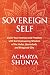 Sovereign Self by Acharya Shunya Sovereign Self by Acharya Shunya