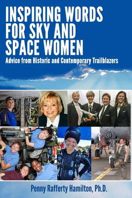 Inspiring Words for Sky and Space Women: Advice from Historic and Contemporary Trailblazers (Paperback)