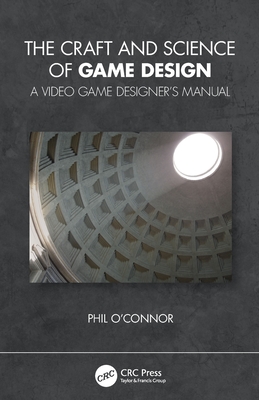 The Craft and Science of Game Design (Paperback)