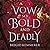 A Vow So Bold and Deadly (Cursebreakers #3)