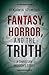 Fantasy, Horror, and the Tr...