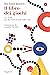 Il libro dei giochi: 101 modi per divertirti di più nella vita (La cultura)