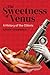 The Sweetness of Venus by Sarah  Chadwick The Sweetness of Venus by Sarah  Chadwick