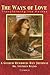 The Ways of Love by Stephen Bujno