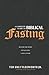 A Complete Guide to Biblical Fasting by Ted Shuttlesworth Jr.
