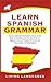 Learn Spanish Grammar by Living Languages