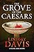 The Grove of the Caesars (Flavia Albia Mystery #8)