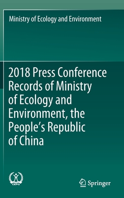2018 Press Conference Records of Ministry of Ecology and Environment, the People’s Republic of China