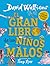 El gran libro de los niños malos by David Walliams El gran libro de los niños malos by David Walliams