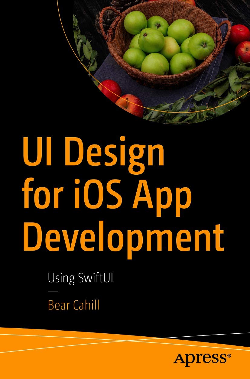 UI Design for iOS App Development: Using SwiftUI (Kindle Edition)